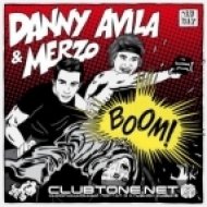Danny Avila & Merzo - BOOM! (Original Mix)