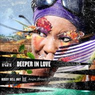 Kissy Sell Out feat. Angie Brown - Deeper In Love (Jade Marie ReRub)