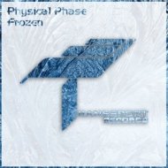 Physical Phase - Frozen (Original Mix)