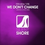 Miroslav Vrlik - We Don\'t Change (Original Mix)