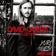 David Guetta Feat. Bebe Rexha - Yesterday (Yuri Milesi Bootleg)
