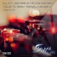 Skyvol feat. Make Believe feat. Shuhrat Iskanderov - Tribute To Selax (Sergey Alekseev) (Original Mix)