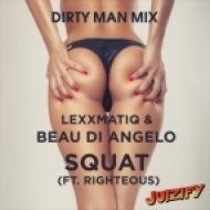 Lexxmatiq & Beau Di Angelo - Squat (DirTy MaN Mix)