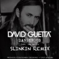David Guetta - Dangerous (Slinkin Remix)