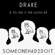 Drake - 0 To 100 //The Catch Up (Someonehad2doit Edition)