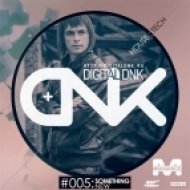 digital DNK - G.M.O Mixes (#005 Something New)