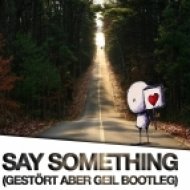 Nina Nesbitt - Say Something (Gestört Aber Geil Bootleg)