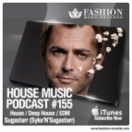 Fashion Music Records - House Music Podcast 155 (Sugarstarr Mix)