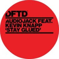 Audiojack - Stay Glued (Feat. Kevin Knapp) (Sebo K Remix)