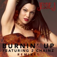 Jessie J feat. 2 Chainz - Burnin\' Up (Gazzo Remix Radio Edit)