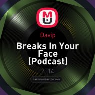 Davip - Breaks In Your Face (Podcast)