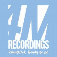 Zannth3ck - Ready to Go (Original Mix)