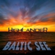 DJ HIGHLANDER - Baltic See (Radio Edit)