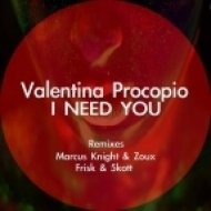 Valentina Procopio - I Need You (Marcus Knight & Zoux Remix)