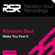 Random Soul - Make You Feel It (Original mix)