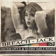 Breach - Jack (Artem Onyx & Vadim Smile Remix) (Artem Onyx & Vadim Smile Remix)
