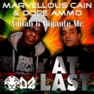 Marvellous Cain & Dope Ammo feat. Amiah & Gigante Mc - At Last (Original mix)
