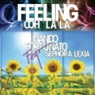 Nando Fortunato Feat Sephora Lexia - Feeling \'Ooh La La\' (Radio Edit)