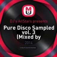 DJ\'s AllStars presents - Pure Disco Sampled vol. 3 (Mixed by DiscoAleksz)