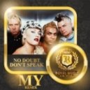 No Doubt - Don\'t Speak (MY Remix)