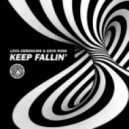 Dave Rose, Luca Debonaire - Keep Fallin\' (Original Mix)