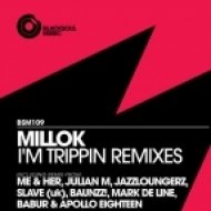 Millok - I\'m Trippin (Mark De Line Remix)