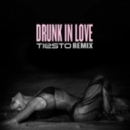 Beyonce - Drunk In Love (Tiësto Remix)