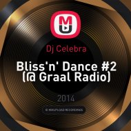 Dj Celebra - Bliss\'n\' Dance #2 (@ Graal Radio) (@ Graal Radio )