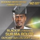 Black M & DJ Favorite - Sur Ma Route (OUTCAST DJ\'s & DJ ZOFF Mash Up) (OUTCAST DJ\'s & DJ ZOFF Mash Up)