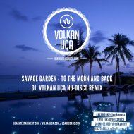 Savage Garden - To The Moon And Back (Dj. Volkan Uça Nudisco Remix)