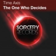 Time Axis - The One Who Decides (Original Mix)