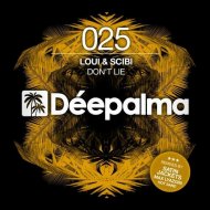 Loui & Scibi - Don\'t Lie (Original Mix)