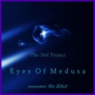 The NEF Project - Eyes Of Medusa (UUSVAN Re Edit)