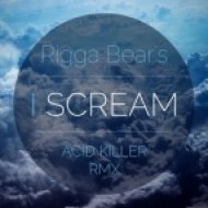 Ragga Bear\'s - I Scream (Acid Killer Rmx)