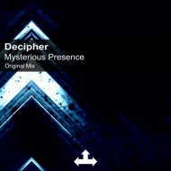 Decipher - Mysterious Presence (Original Mix)