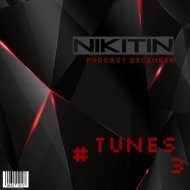 NIKITIN PODCAST DECEMBER - TUNES # 3 (*)