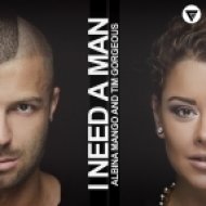 Albina Mango & Tim Gorgeous - I Need a Man (Extended Mix)