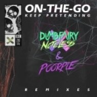 On-The-Go - Keep Pretending (Noteless Remix)