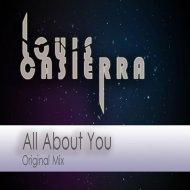 Louis Casierra - All About You (Original Mix)