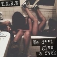 TMRW - We D**t Give A Fvck (Original mix)