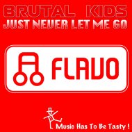 Brutal Kids - Just Never Let Me Go (Radio Mix)
