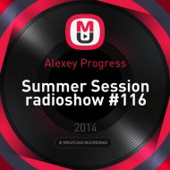 Alexey Progress - Summer Session radioshow #116 ()