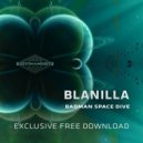 BLANILLA - Badman space dive (Original mix)