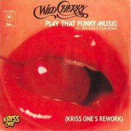 Wild Cherry - Play That Funky Music (Kriss One\'s Rework)
