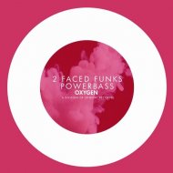 2 Faced Funks - Powerbass (Original Mix)