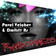 Pavel Velchev & Dmitriy Rs - Randomness (Radio Ver)