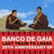 Banco de Gaia - Last Train To Lhasa (Silinder Remix)