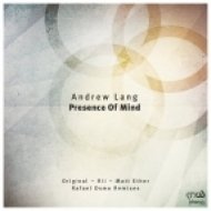 Andrew Lang - Presence Of Mind (Original Mix)