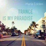 Maria Edden - Trance Is My Paradise vol.1 ()
