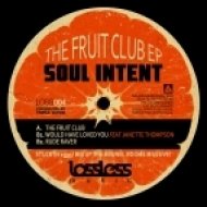 Soul Intent - The Fruit Club (Original mix)